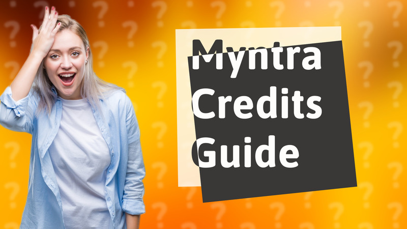Myntra Credits Guide