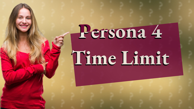 Persona 4 Time Limit