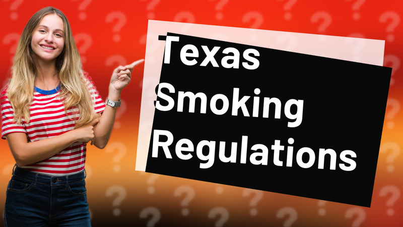 Texas Smoking Regulations