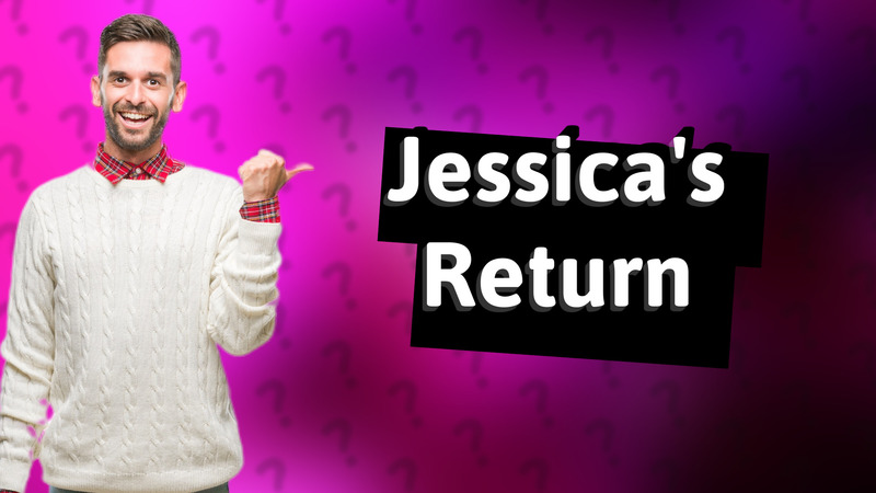 Jessica's Return