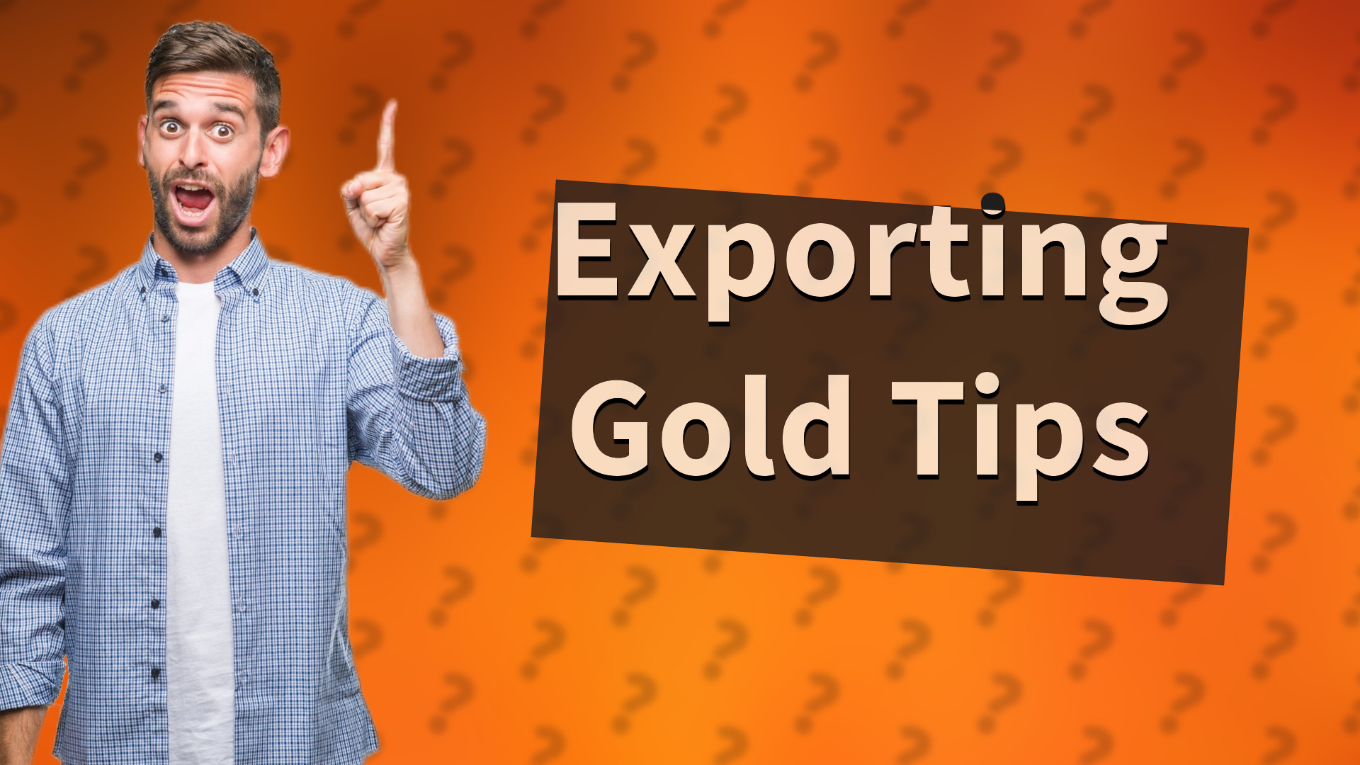 Exporting Gold Tips