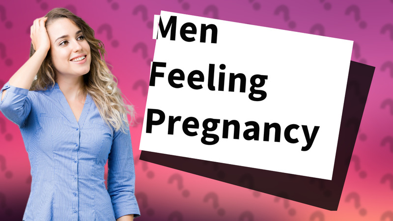 Men Feeling Pregnancy