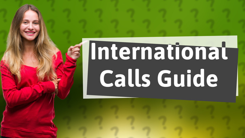 International Calls Guide