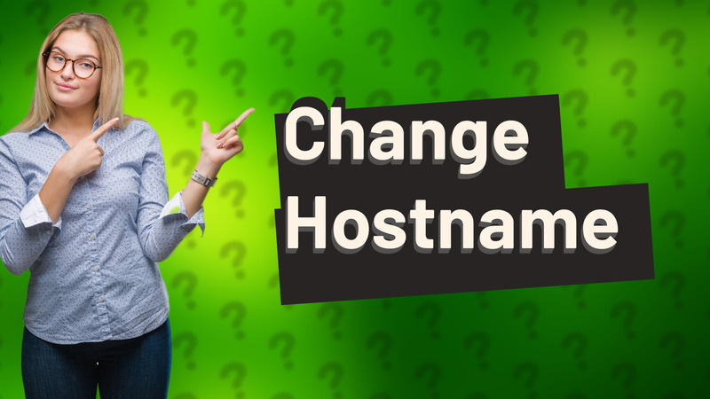 Change Hostname