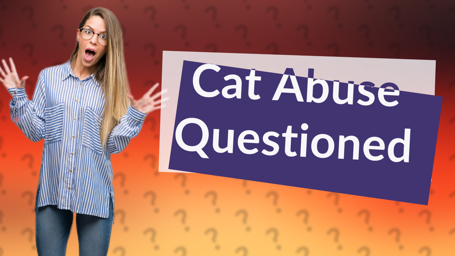 Cat Abuse Questioned