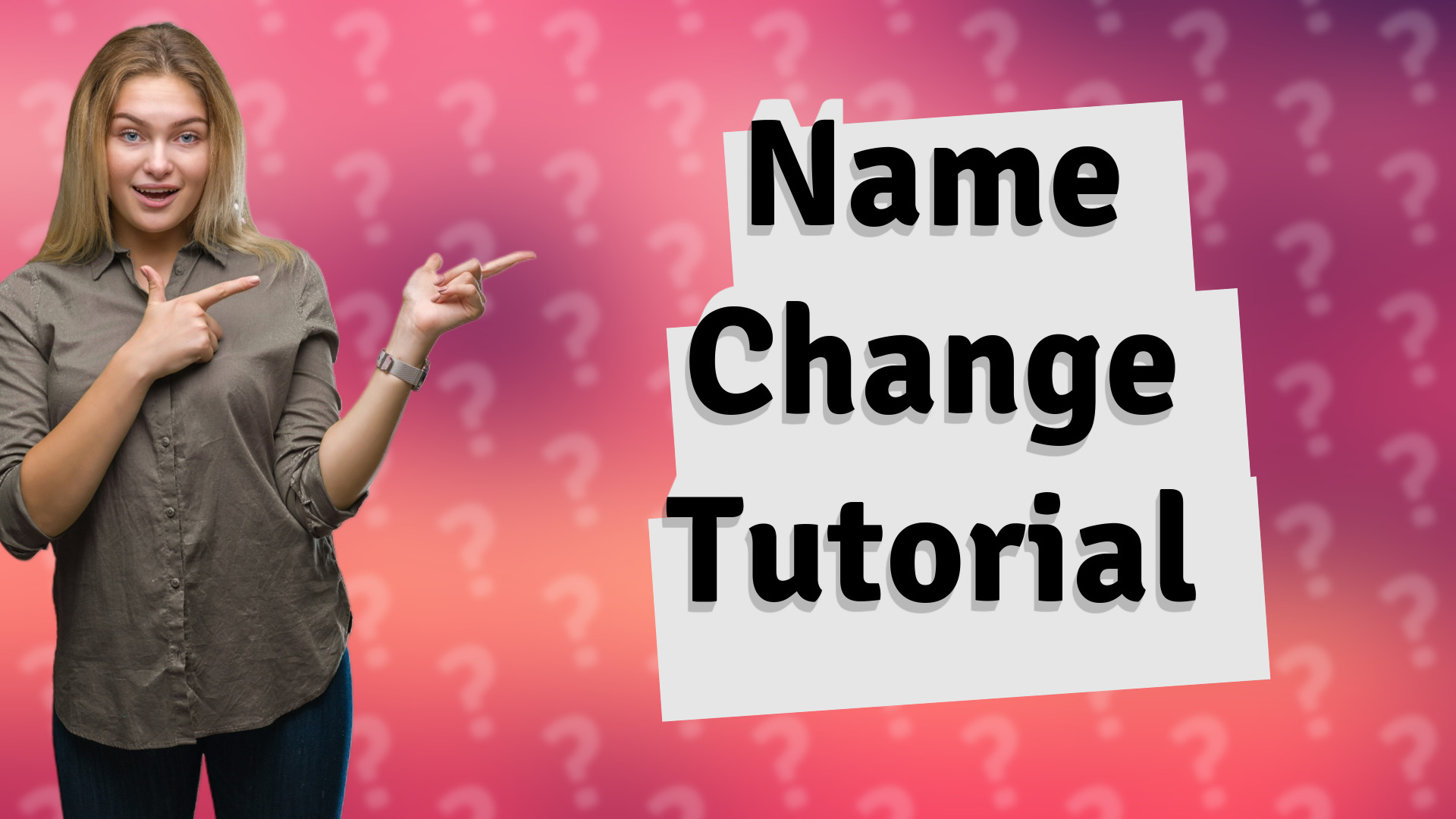 Name Change Tutorial