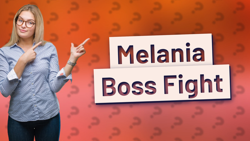 Melania Boss Fight