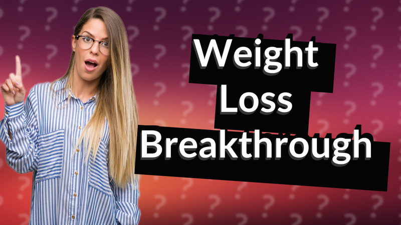 Weight Loss Breakthrough