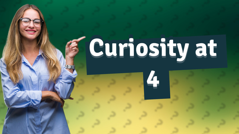 Curiosity at 4