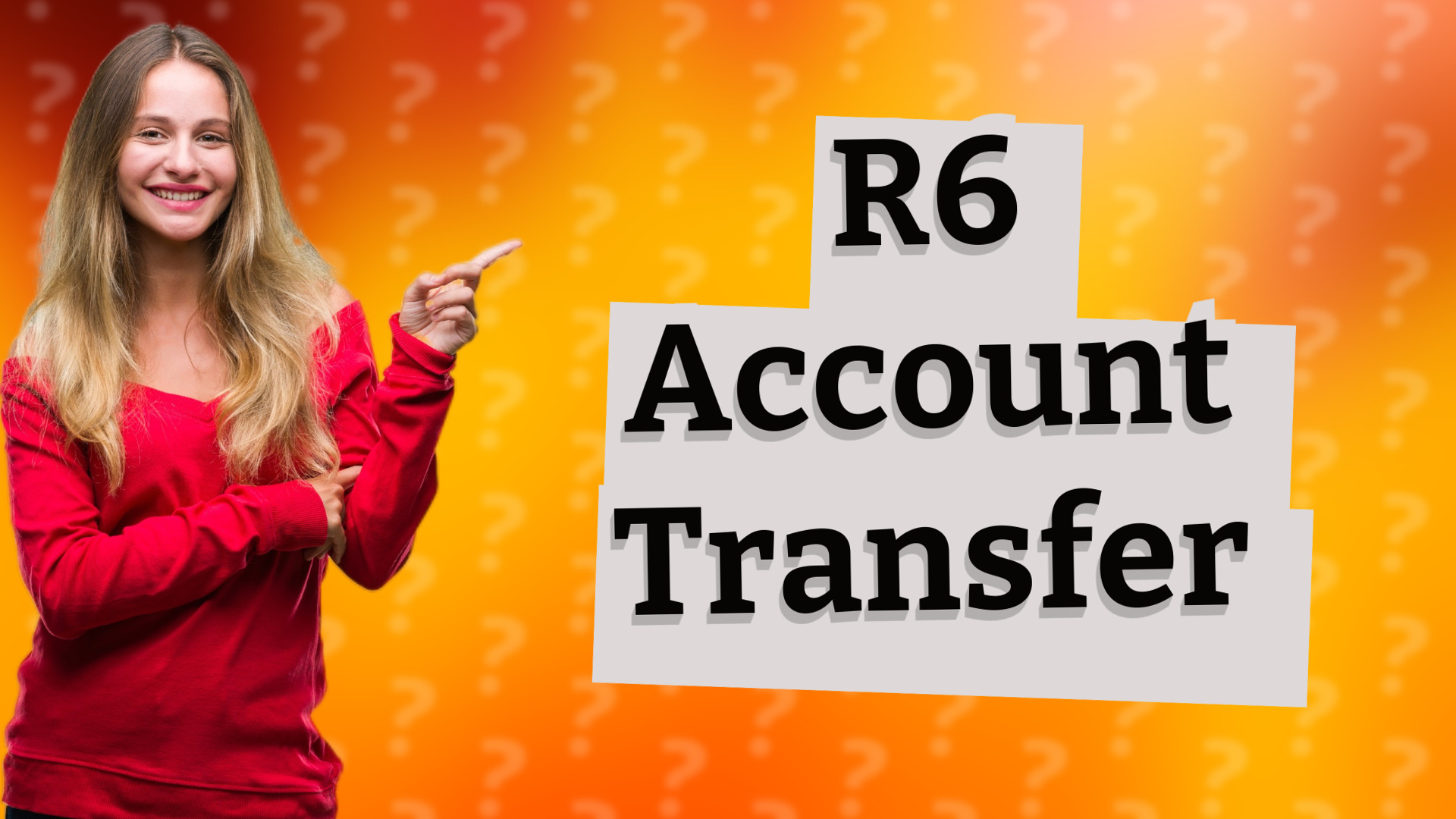 R6 Account Transfer