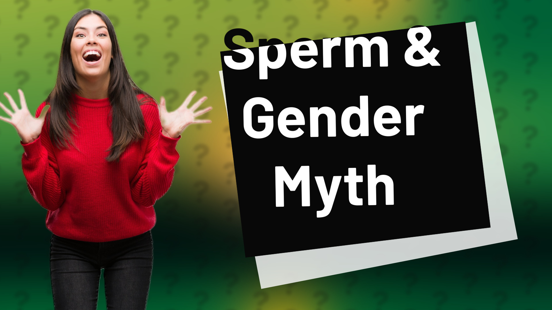 Sperm & Gender Myth
