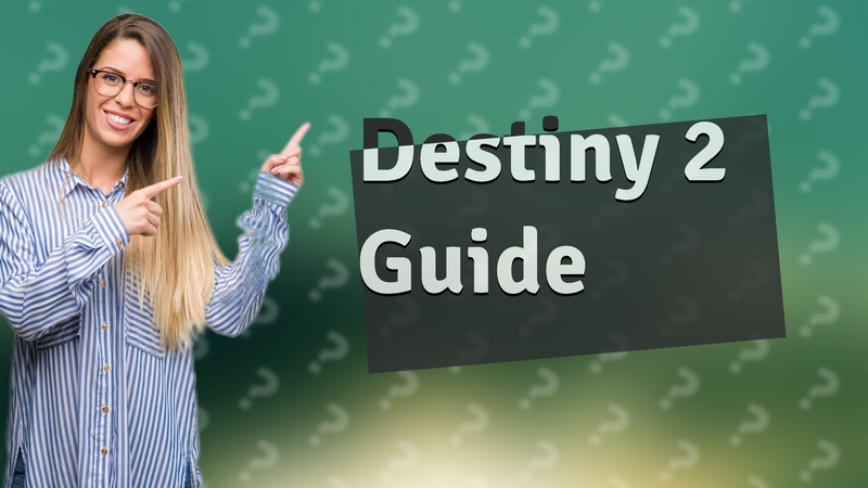 Destiny 2 Guide