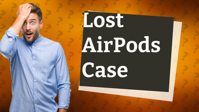 Lost AirPods Case
