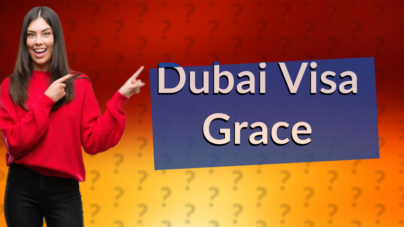 Dubai Visa Grace
