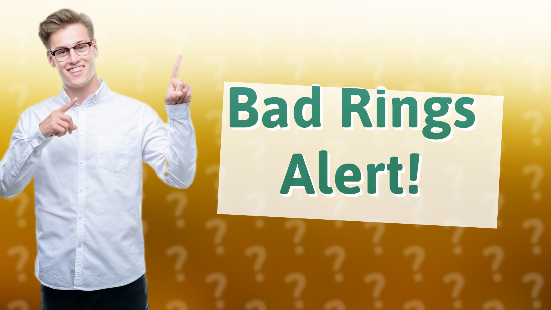 Bad Rings Alert!