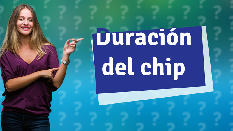 Duración del chip