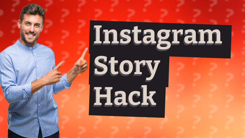 Instagram Story Hack
