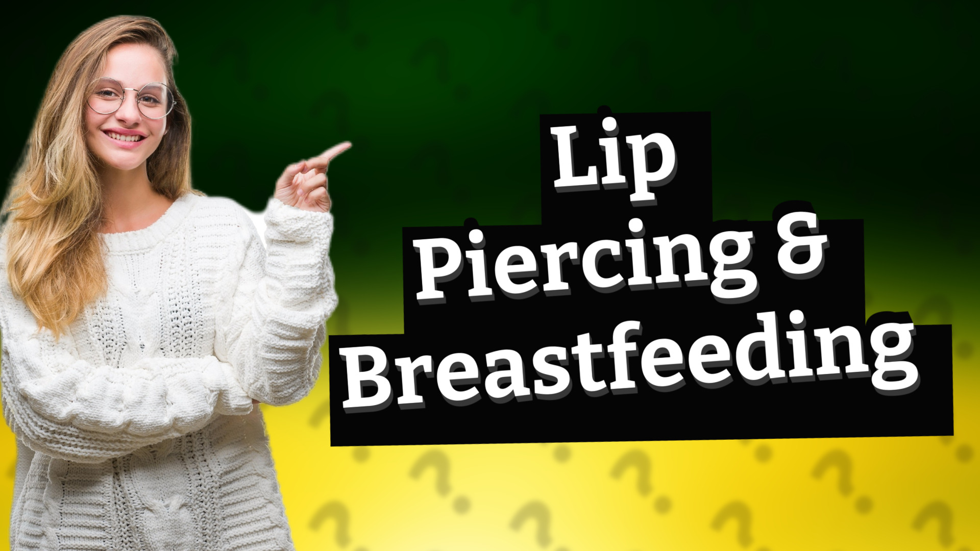 Lip Piercing & Breastfeeding