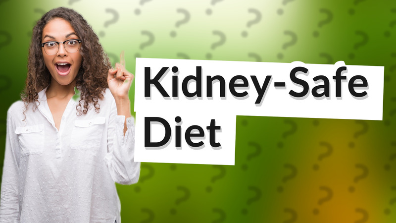 Kidney-Safe Diet