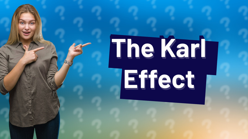 The Karl Effect
