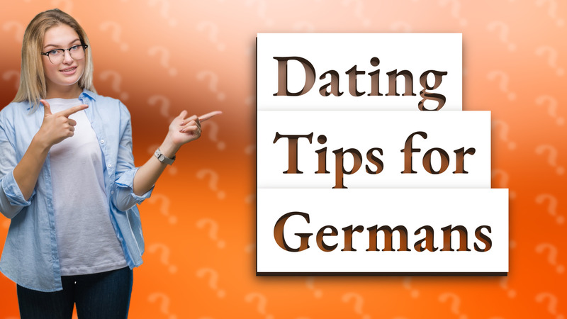 Dating Tips for Germans