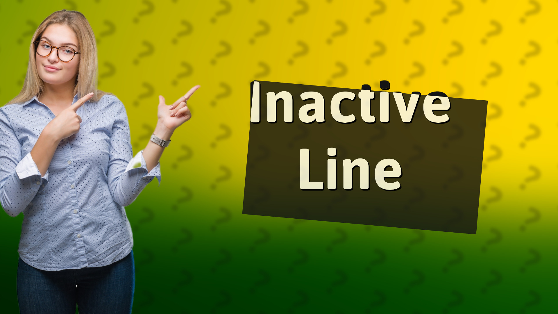Inactive Line