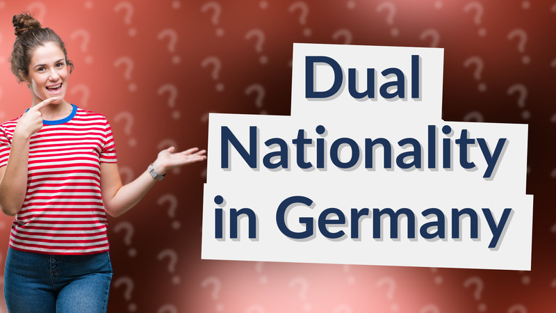 Dual Nationality in Germany