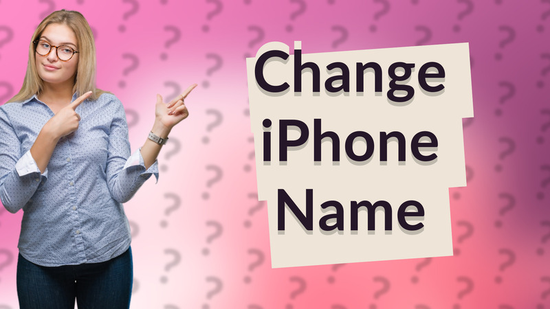 Change iPhone Name