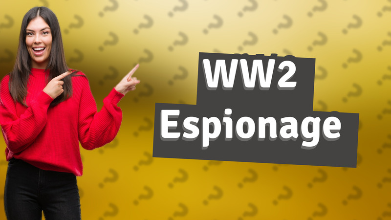 WW2 Espionage