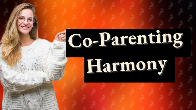Co-Parenting Harmony