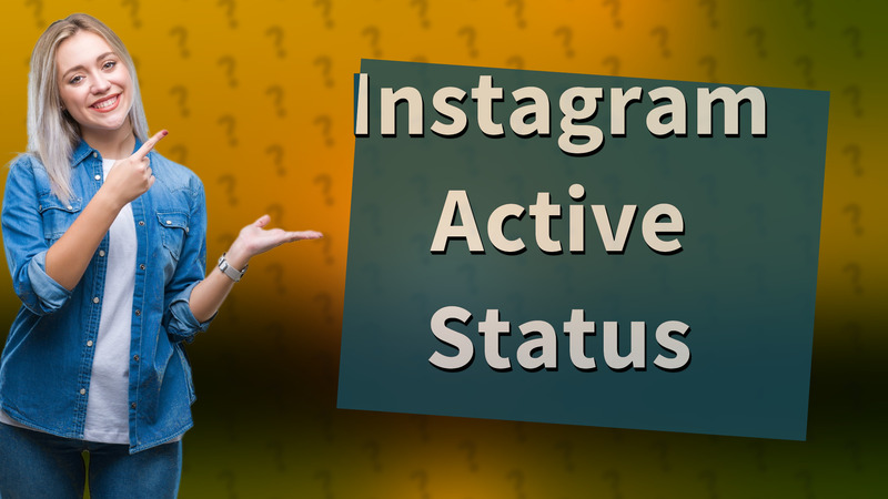 Instagram Active Status