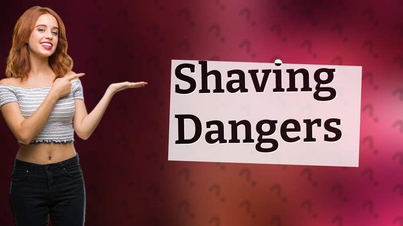 Shaving Dangers