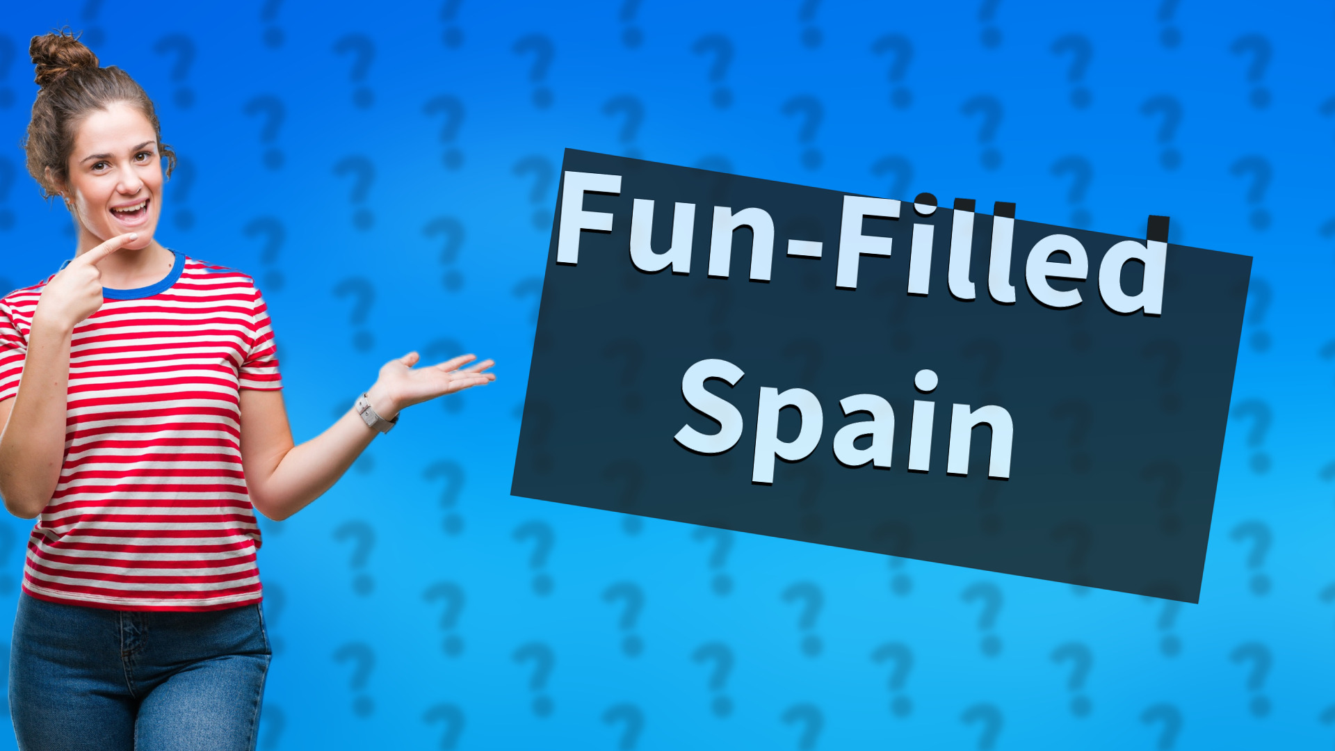Fun-Filled Spain
