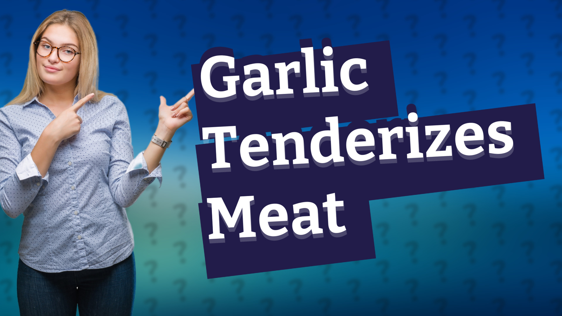 Garlic Tenderizes Meat