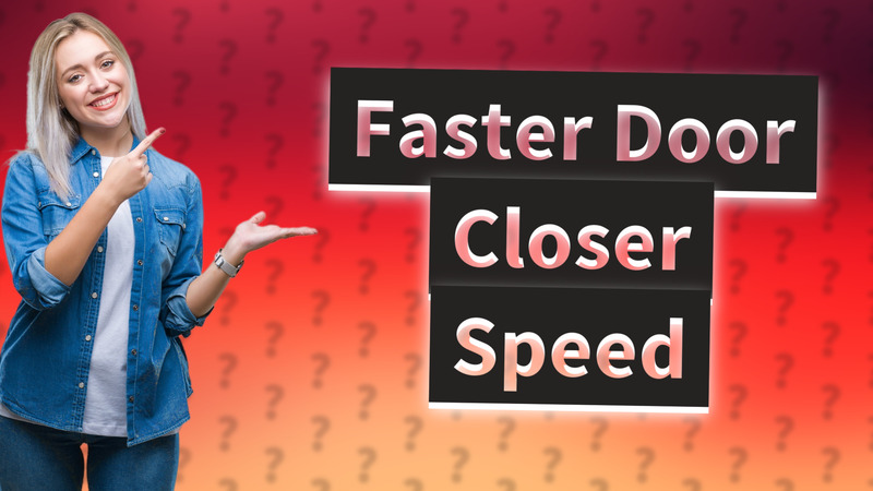 Faster Door Closer Speed