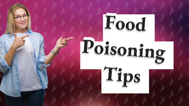 Food Poisoning Tips