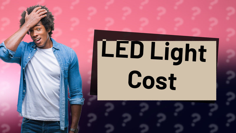 LED Light Cost