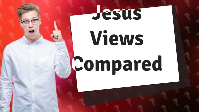 Jesus Views Compared