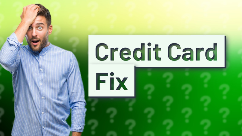 Credit Card Fix
