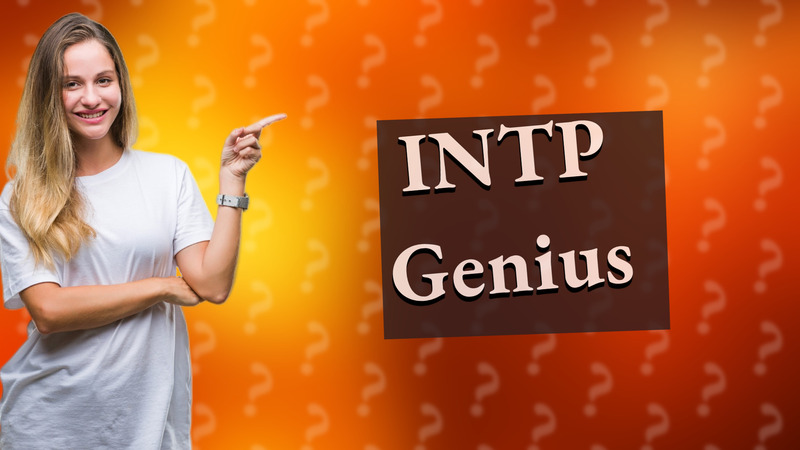 INTP Genius