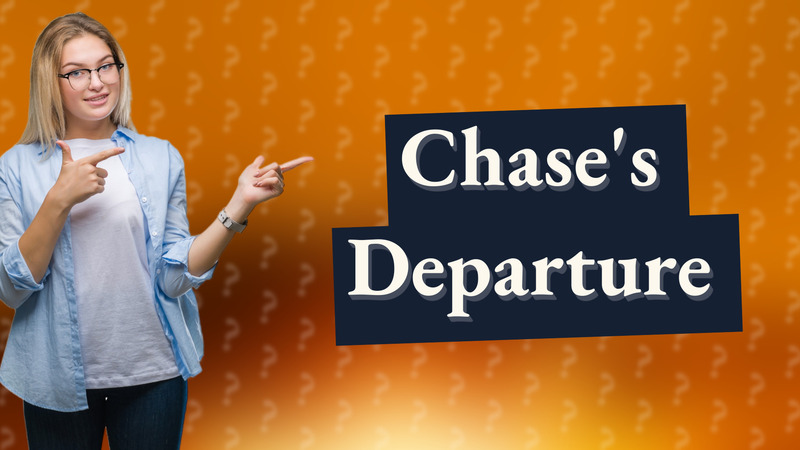 Chase's Departure