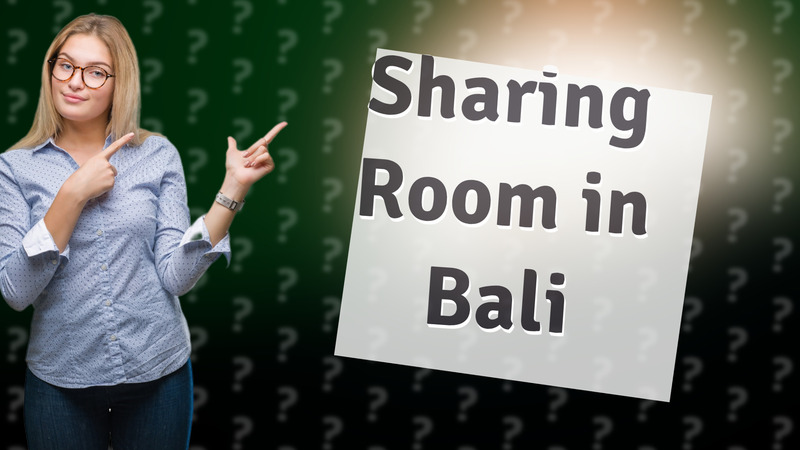 Sharing Room in Bali