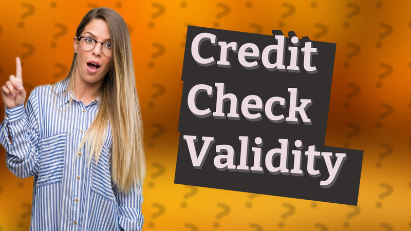Credit Check Validity