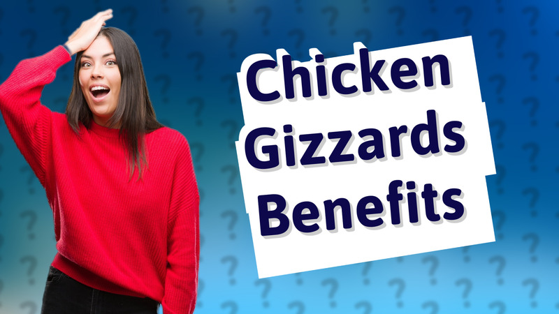 Chicken Gizzards Benefits