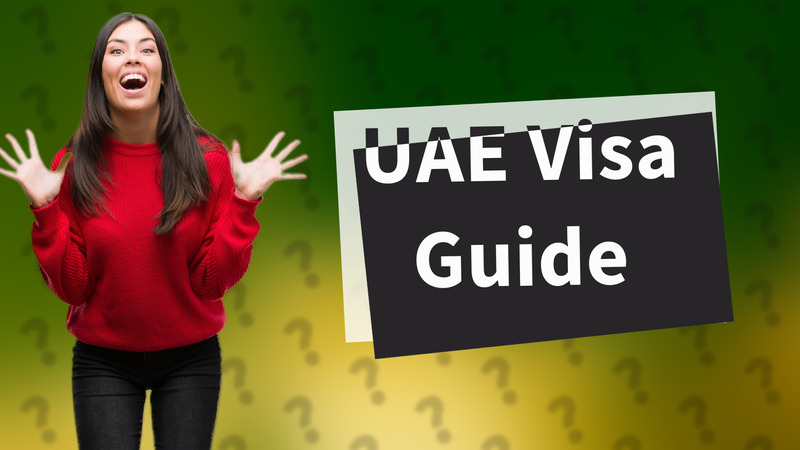 UAE Visa Guide