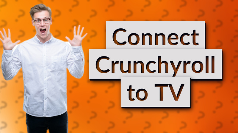 Connect Crunchyroll to TV