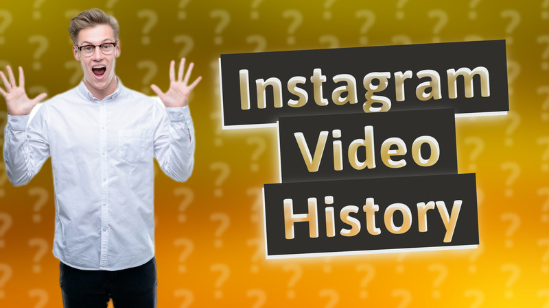 Instagram Video History