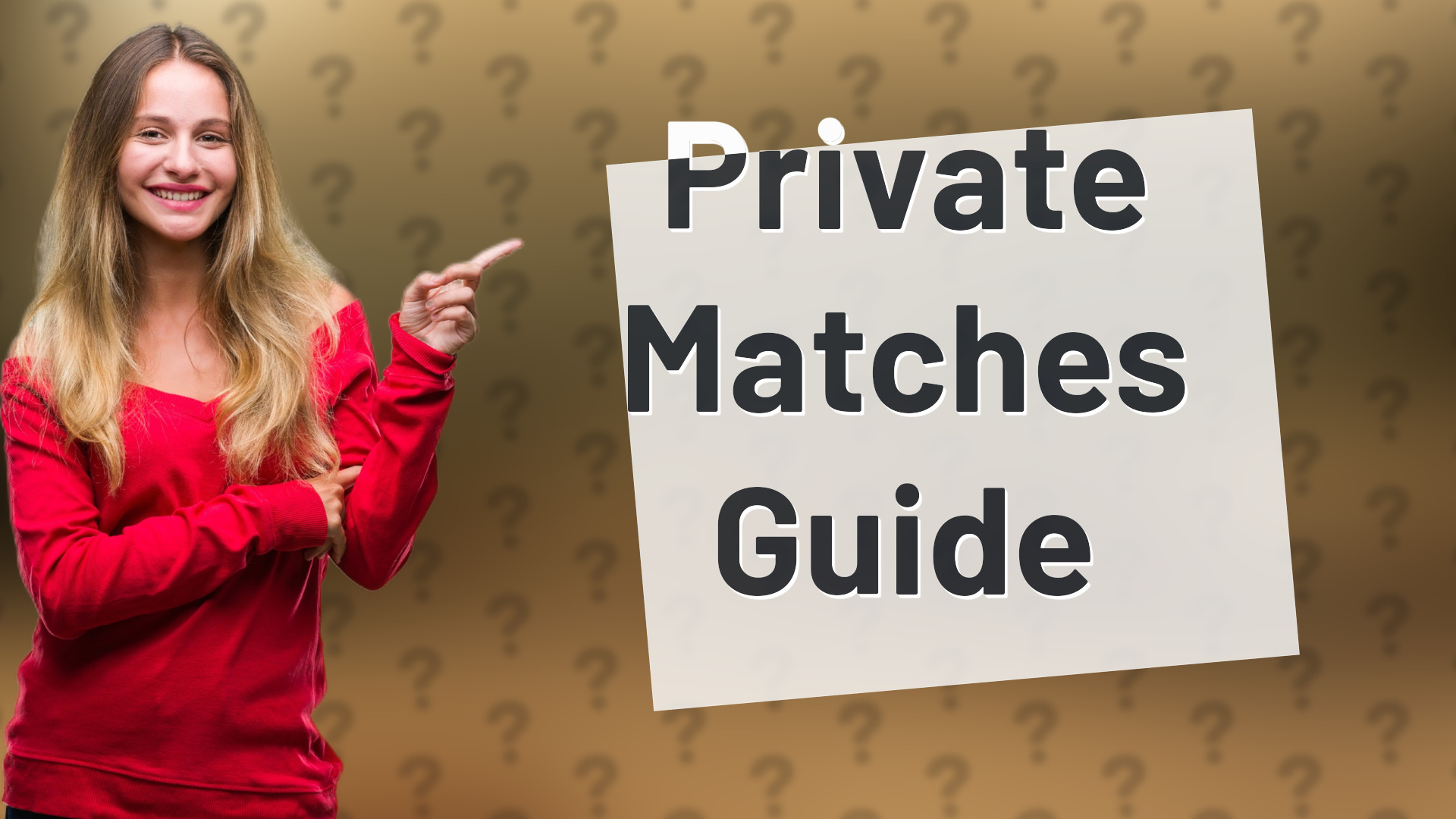Private Matches Guide