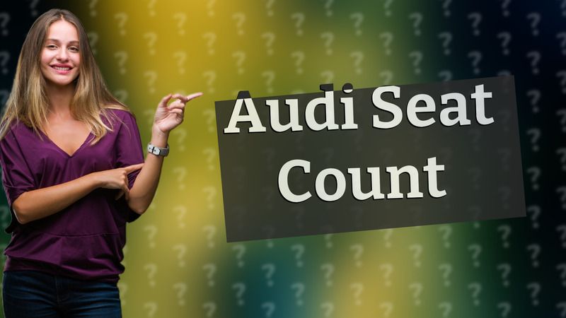 Audi Seat Count