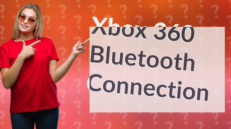 Xbox 360 Bluetooth Connection